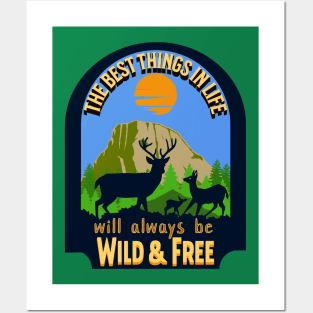 Best Are Wild & Free Posters and Art